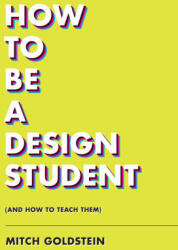 How To Be A Design Student (ISBN: 9781797222295)