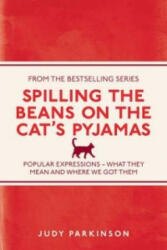 Spilling the Beans on the Cat's Pyjamas - Judy Parkinson (2013)