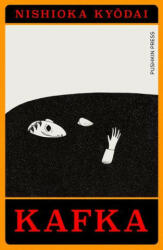 Kafka: A Graphic Novel Adaptation - Nishioka Kyodai, David Yang (ISBN: 9781782279846)