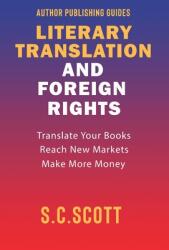 Literary Translation & Foreign Rights: Author Guide (ISBN: 9781778660689)