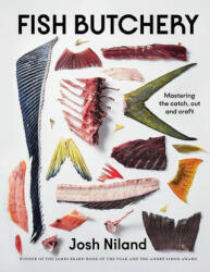 Fish Butchery: Mastering the Catch, Cut, and Craft (ISBN: 9781743799192)
