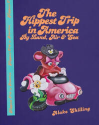 Alake Shilling: The Hippest Trip in America: By Land, Air and Sea (ISBN: 9781737599821)