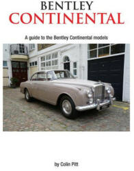 Bentley Continental: A Guide to the Bentley Continental Models (ISBN: 9781739845056)