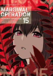 Marginal Operation: Volume 15 - Daisuke Kimura, Ningen (ISBN: 9781718359147)