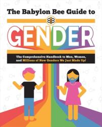 The Babylon Bee Guide to Gender (ISBN: 9781684514533)