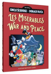 Uncle Scrooge and Donald Duck in Les Misérables and War and Peace (ISBN: 9781683967675)