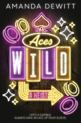 Aces Wild: A Heist (ISBN: 9781682636237)