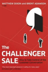 The Challenger Sale - Matthew Dixon, Brent Adamson (2013)