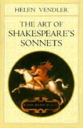 Art of Shakespeare's Sonnets - Helen Vendler (2011)