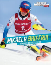 Mikaela Shiffrin: Olympic Skiing Legend - Bolte, Mari (ISBN: 9781669018216)