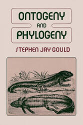 Ontogeny and Phylogeny - Stephen Jay Gould (2001)