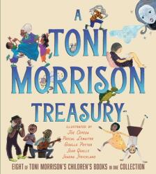 A Toni Morrison Treasury: The Big Box; The Ant or the Grasshopper? ; The Lion or the Mouse? ; Poppy or the Snake? ; Peeny Butter Fudge; The Tortois - Slade Morrison, Joe Cepeda (ISBN: 9781665915540)