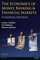 Economics of Money, Banking and Financial Markets - Kent Matthews (2012)