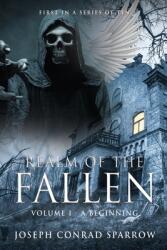 Realm of the Fallen: Volume 1 - A Beginning (ISBN: 9781662863615)
