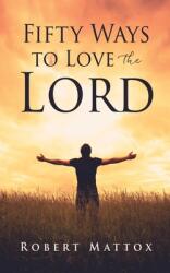 Fifty Ways to Love the Lord (ISBN: 9781662861727)