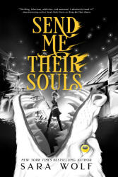 Send Me Their Souls (ISBN: 9781649374721)