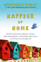 Happier at Home - Gretchen Rubin (2013)