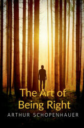 The Art of Being Right (ISBN: 9781646502066)