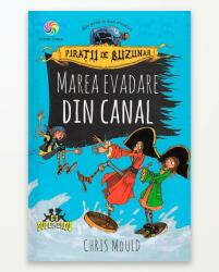 Piratii de buzunar, volumul 2. Marea evadare din canal - Chris Mould (ISBN: 9789731287508)