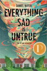 Everything Sad Is Untrue (ISBN: 9781646142729)
