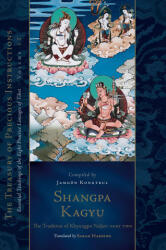 Shangpa Kagyu: The Tradition of Khyungpo Naljor, Part Two: Essential Teachings of the Eight Practice Lineages of Tibet, Volume 12 (the Treasury of Pre - Sarah Harding (ISBN: 9781645472117)