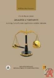 LEGALITÁS A VÁDPADON - AZ ANYAGI BÜNTETŐNORMÁK LEGALITÁSÁNAK ELMÉLETI ELEMZÉSE (ISBN: 9789633121542)