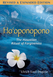 Ho'oponopono: The Hawaiian Ritual of Forgiveness - Ulrich E. Dupree (ISBN: 9781644118801)