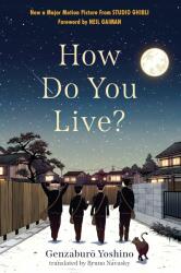 How Do You Live? - Neil Gaiman, Bruno Navasky (ISBN: 9781643753072)