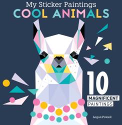 My Sticker Paintings: Cool Animals: 10 Magnificent Paintings - Logan Powell (ISBN: 9781641243278)