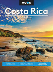 Moon Costa Rica: Best Beaches, Wildlife-Watching, Outdoor Adventures (ISBN: 9781640499799)