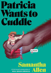 Patricia Wants to Cuddle - Allen, Samantha (ISBN: 9781638930518)