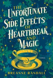 Unfortunate Side Effects Of Heartbreak And Magic (ISBN: 9781639105731)