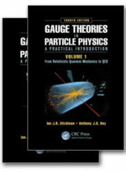 Gauge Theories in Particle Physics: A Practical Introduction, Fourth Edition - 2 Volume set - Anthony J. G. Hey (2012)