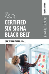 The ASQ Certified Six Sigma Black Belt Handbook, Fourth Edition (ISBN: 9781636940236)