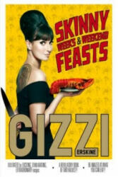 Skinny Weeks and Weekend Feasts - Gizzi Erskine (2013)