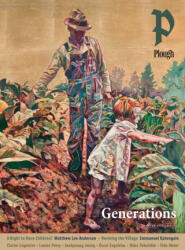 Plough Quarterly No. 34 - Generations - Clarice Lispector, Springs Toledo (ISBN: 9781636080741)