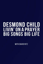 Livin' on a Prayer: Big Songs, Big Life - Paul Stanley, David Ritz (ISBN: 9781635768534)