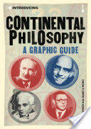 Introducing Continental Philosophy: A Graphic Guide (2013)