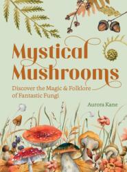 Mystical Mushrooms (ISBN: 9781631069215)