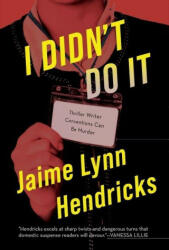 I Didn't Do It - Jaime Lynn Hendricks (ISBN: 9781613164112)