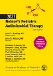 2023 Nelson's Pediatric Antimicrobial Therapy - John D. Nelson, Barnett Elizabeth (ISBN: 9781610026505)