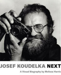 Josef Koudelka: Next: A Visual Biography of Josef Koudelka - Ales Najbrt, Josef Koudelka (ISBN: 9781597114653)