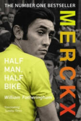 Merckx: Half Man, Half Bike - William Fotheringham (2013)