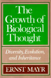 Growth of Biological Thought - Ernst Mayr (2001)