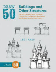 Draw 50 Buildings and Other Structures - Lee Ames (2013)