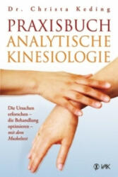 Praxisbuch analytische Kinesiologie - Christa Keding (2013)