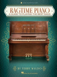 Ragtime Piano: A Guide to Playing the Best Rags by Terry Waldo (ISBN: 9781540081186)