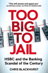 Too Big to Jail: HSBC and the Banking Scandal of the Century (ISBN: 9781529065077)