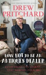 How Not to Be an Antiques Dealer (ISBN: 9781529149609)