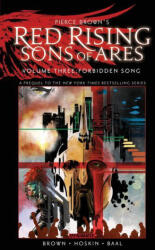 Pierce Brown's Red Rising: Sons of Ares Vol. 3: Forbidden Song - Hoskin (ISBN: 9781524123512)